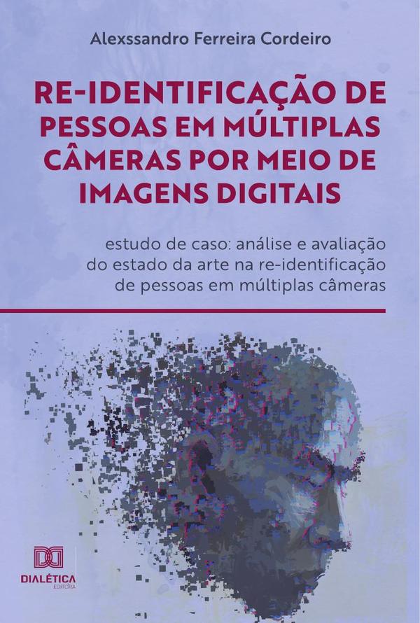 Re-identificação de pessoas em múltiplas câmeras por meio de imagens digitais: estudo de caso