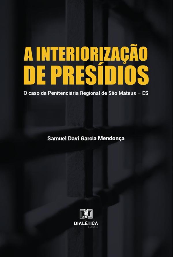 A interiorização de presídios