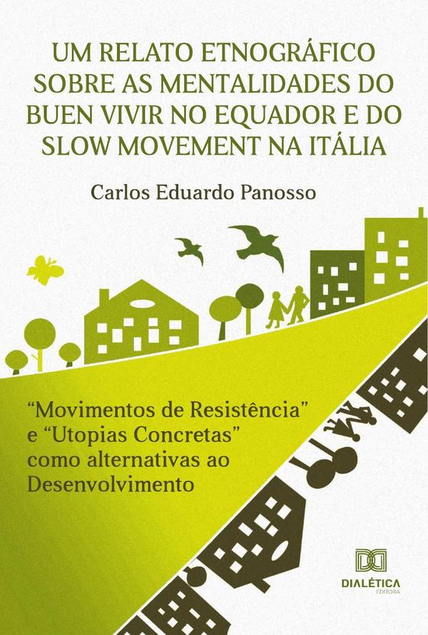 Um relato etnográfico sobre as mentalidades do Buen Vivir no Equador e do Slow Movement na Itália