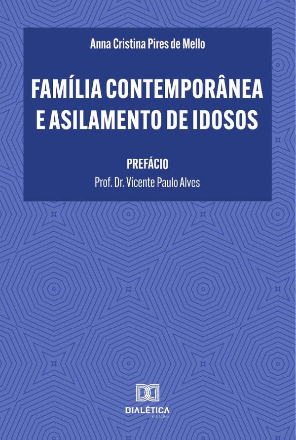 Família Contemporânea e Asilamento de Idosos