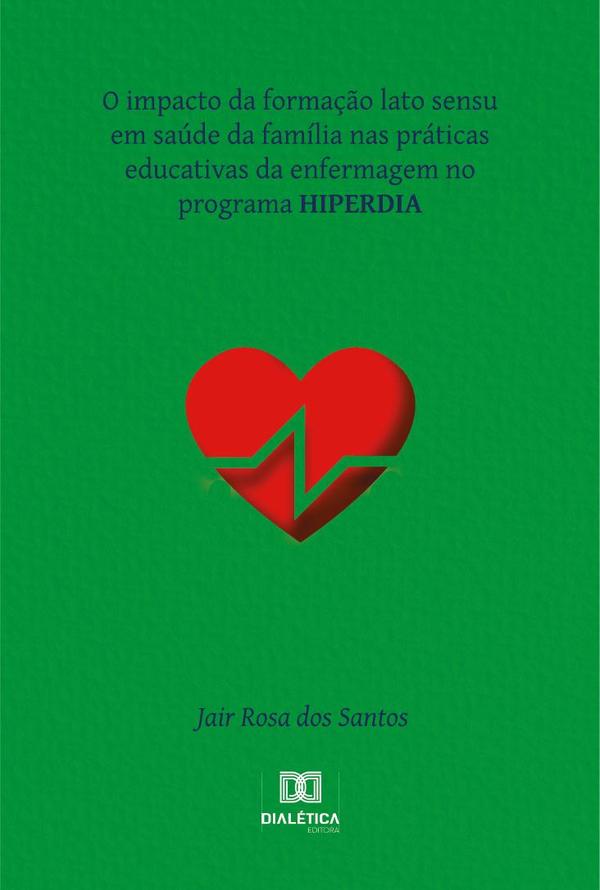 O impacto da formação lato sensu em saúde da família nas práticas educativas da enfermagem no programa HIPERDIA