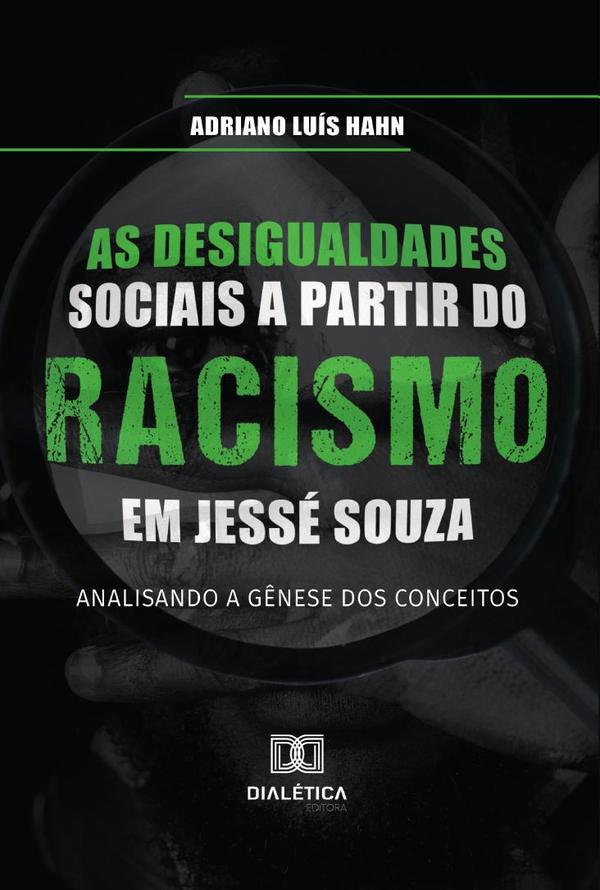 As desigualdades sociais a partir do racismo em Jessé Souza