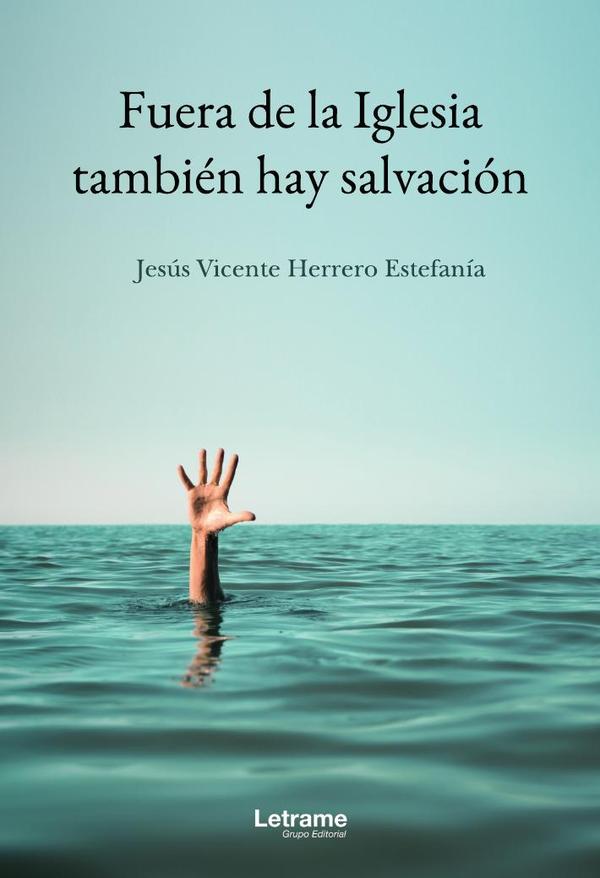 Fuera de la Iglesia también hay salvación