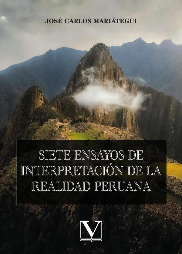 Siete ensayos de interpretación de la realidad peruana