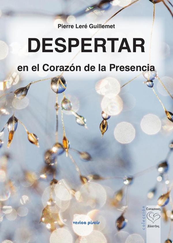 Despertar en el Corazón de la Presencia,Despertar en el Corazón de la Presencia