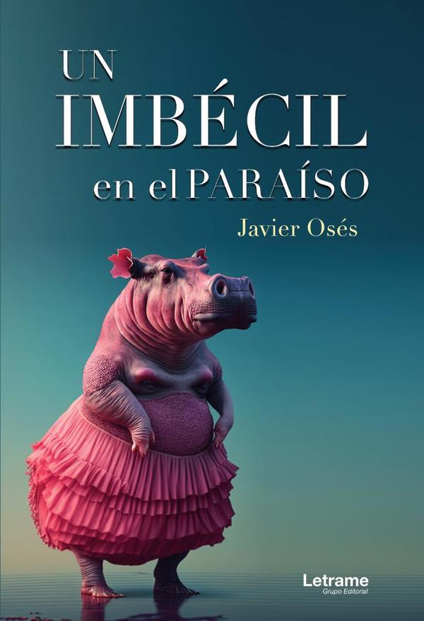 Un imbécil en el paraíso