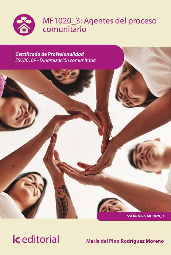 Agentes del proceso comunitario. SSCB0109 - Dinamización comunitaria