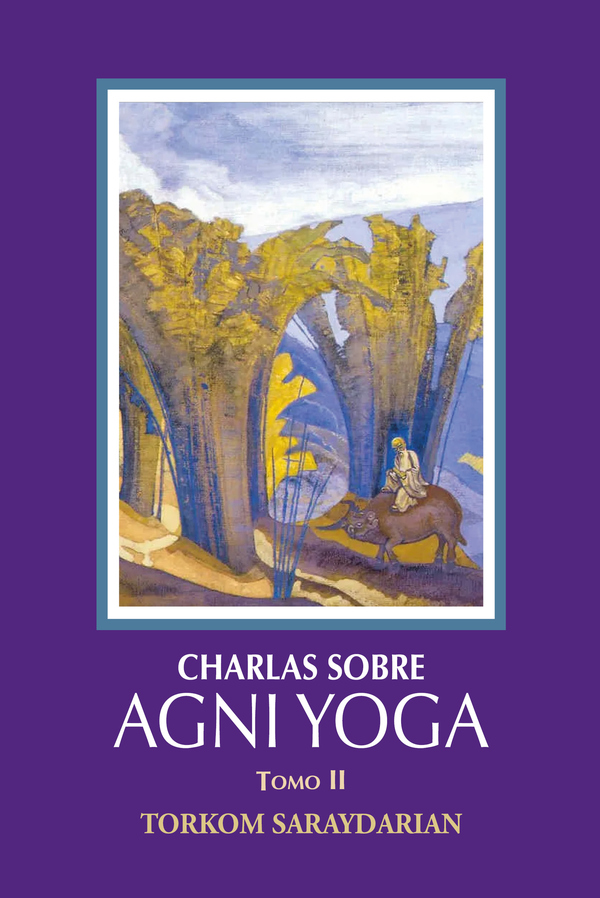 Charlas sobre Agni Yoga II