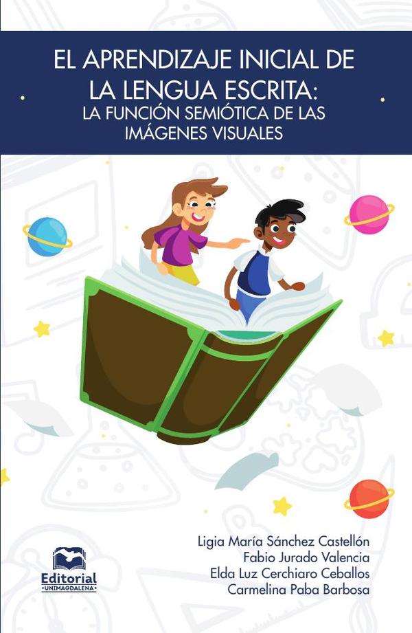 El aprendizaje inicial de la lengua escrita. La función semiótica de las imágenes visuales
