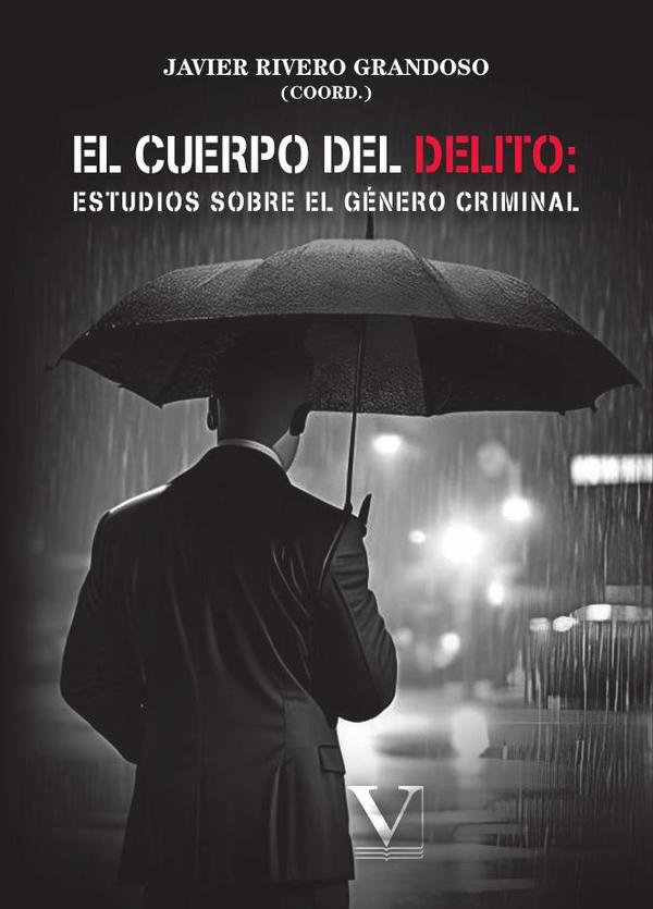 El cuerpo del delito: estudios sobre el género criminal