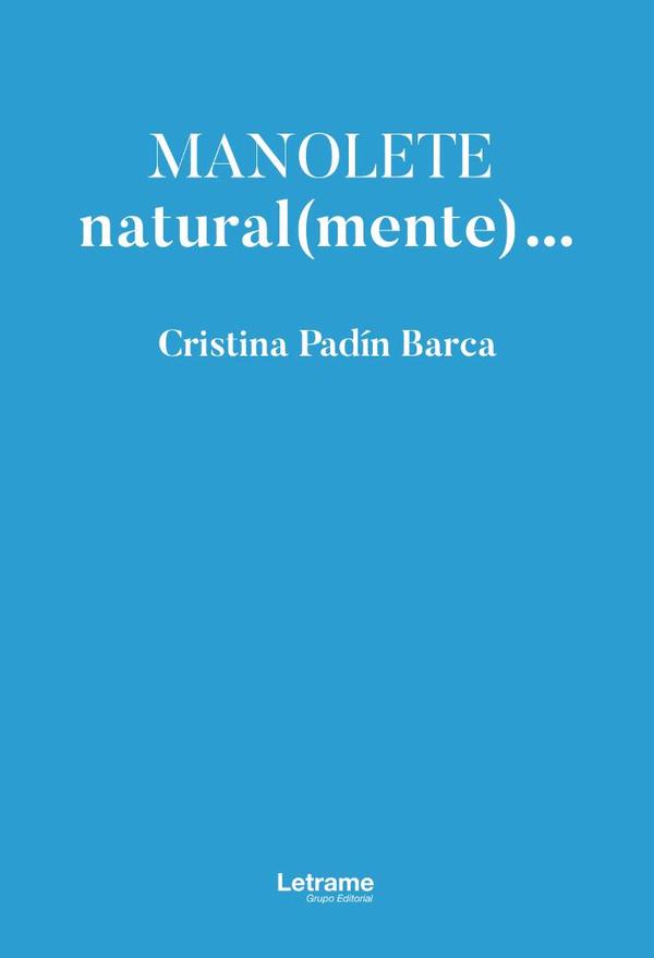 Manolete, natural(mente)