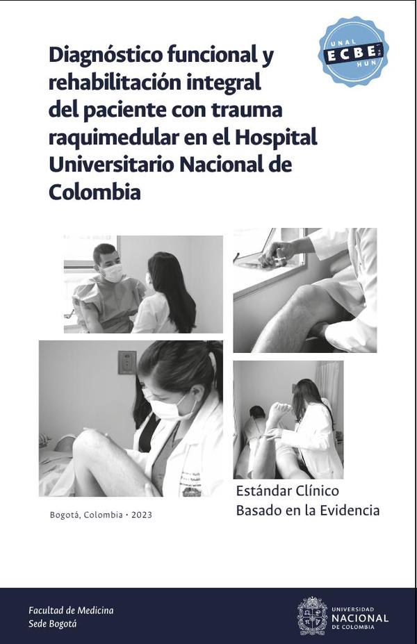 Estándar clínico basado en la evidencia: diagnóstico funcional y rehabilitación integral del paciente con trauma raquimedular en el Hospital Universitario Nacional de Colombia