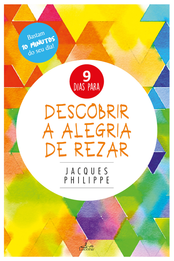Descobrir a Alegria de Rezar