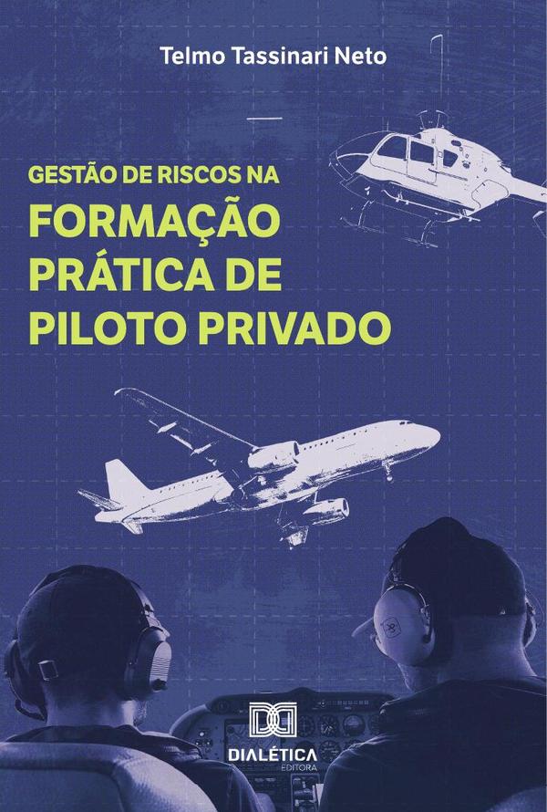 Gestão de Riscos na Formação Prática de Piloto Privado