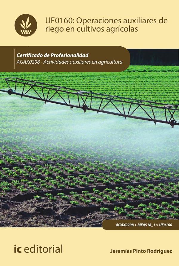 Operaciones auxiliares de riego en cultivos agrícolas. AGAX0208 - Actividades auxiliares en agricultura