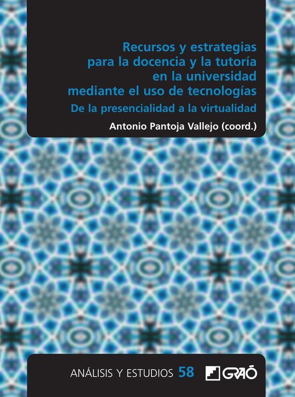 Recursos y estrategias para la docencia y la tutoría en la universidad mediante el uso de tecnologías