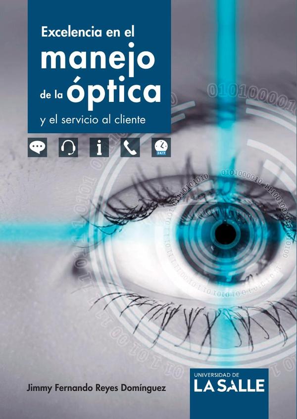 Excelencia en el manejo de la óptica y el servicio al cliente
