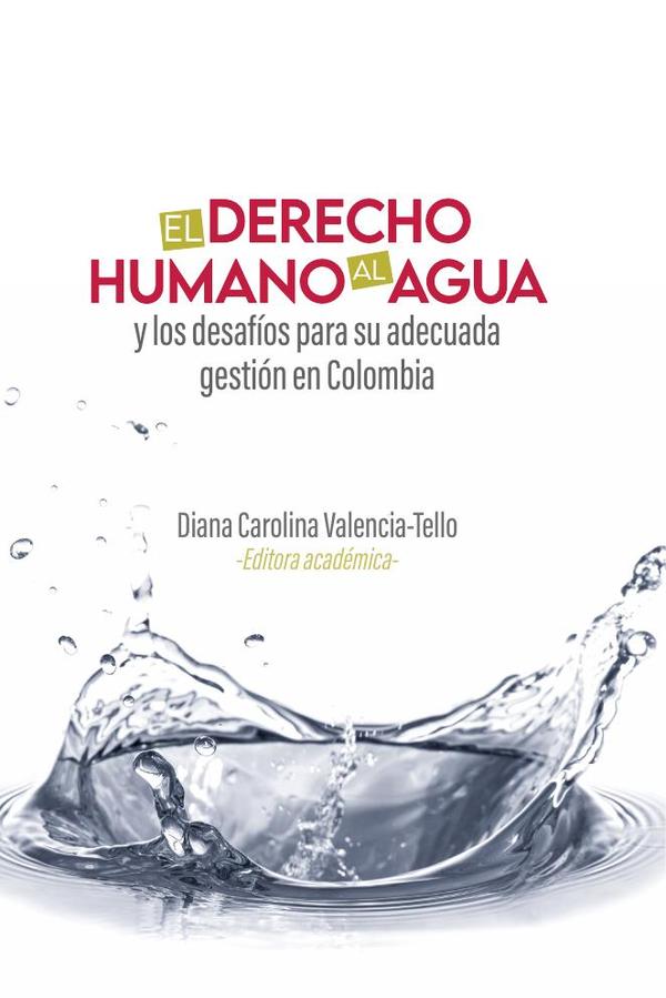 El derecho humano al agua y los desafíos para su adecuada gestión en Colombia