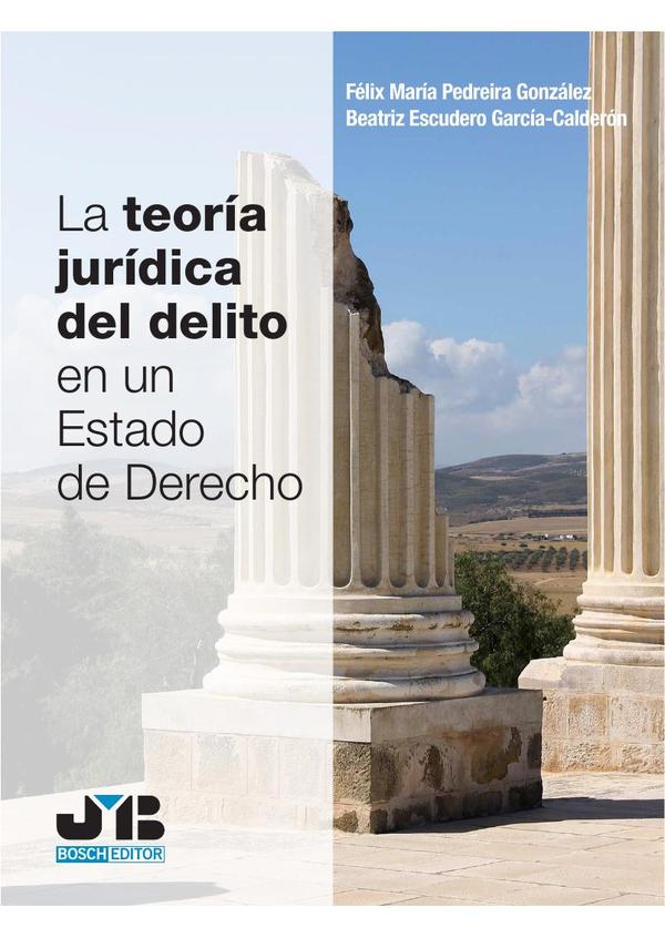 La teoría jurídica del delito en un estado de derecho