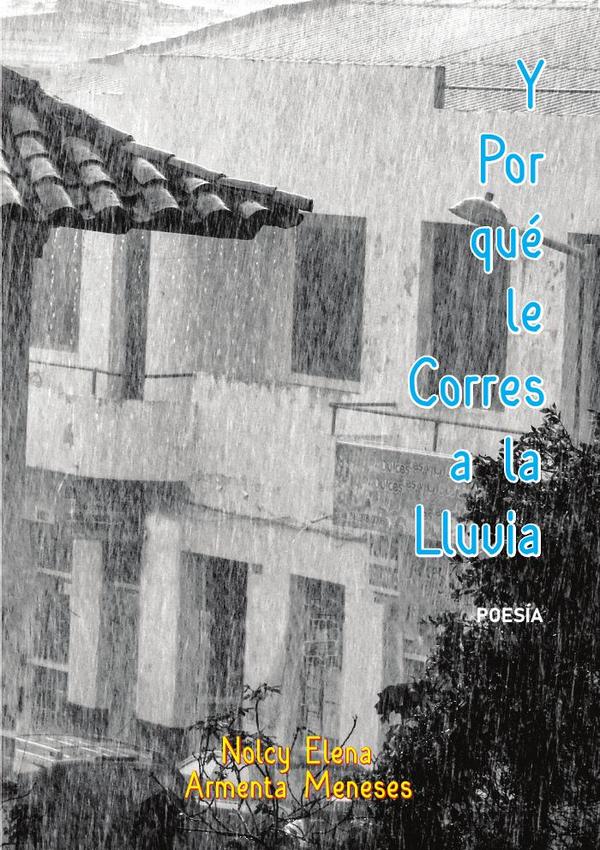 Y Por qué Le Corres a la Lluvia