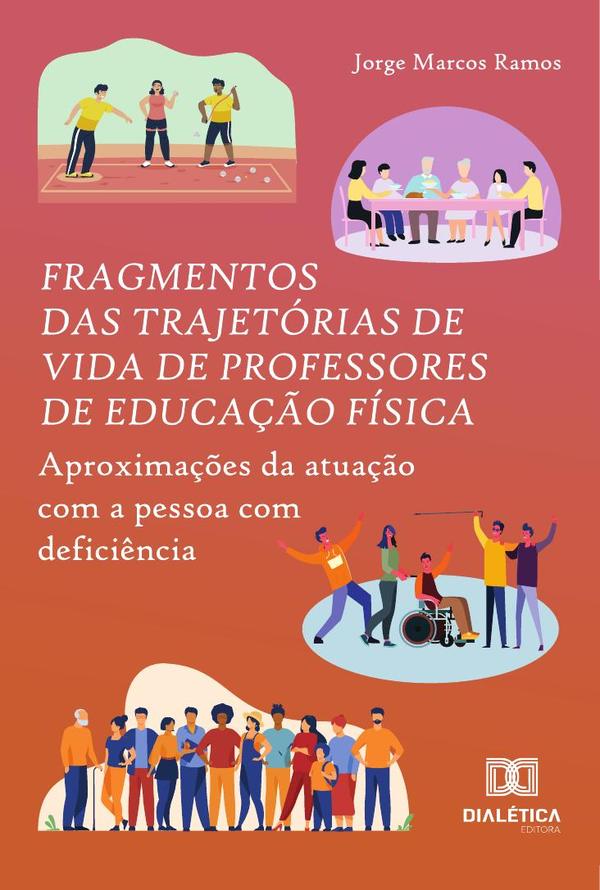 Fragmentos Das Trajetórias De Vida De Professores De Educação Física