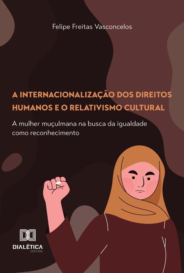 A Internacionalização Dos Direitos Humanos E O Relativismo Cultural