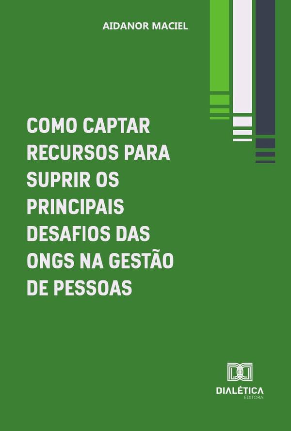 Como Captar Recursos Para Suprir Os Principais Desafios Das Ongs Na Gestão De Pessoas
