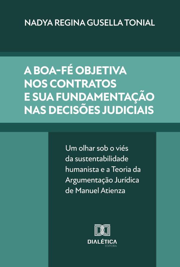 A Boa-Fé Objetiva Nos Contratos E Sua Fundamentação Nas Decisões Judiciais