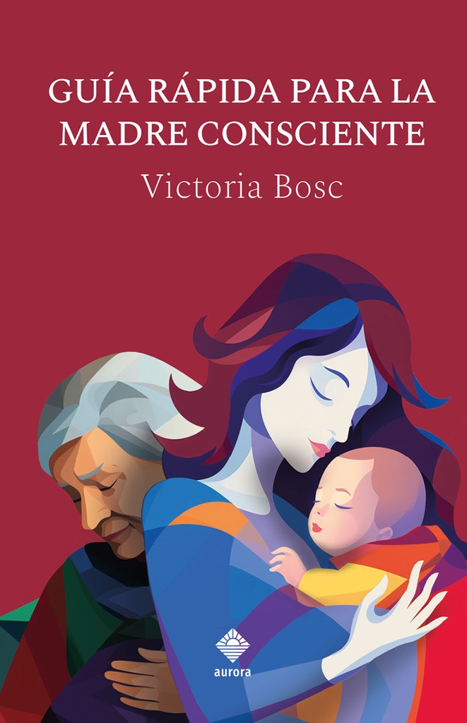 Guía rápida para la madre consciente