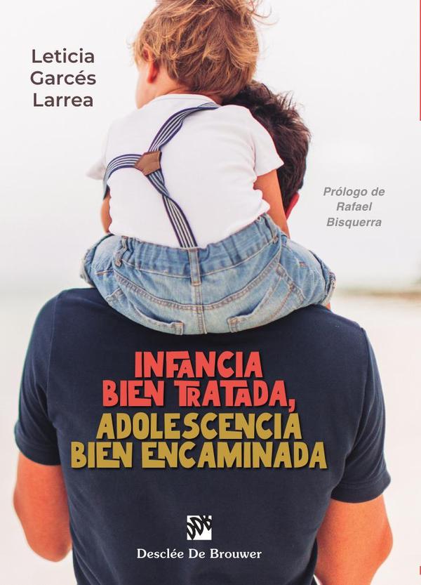 Infancia bien tratada, adolescencia bien encaminada