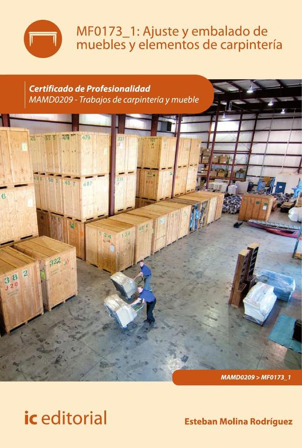 Ajuste y embalado de muebles y elementos de carpintería. MAMD0209 - Trabajos de carpintería y mueble