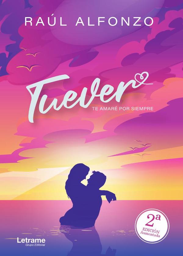 Tuever. Te amaré por siempre 2ªEdición