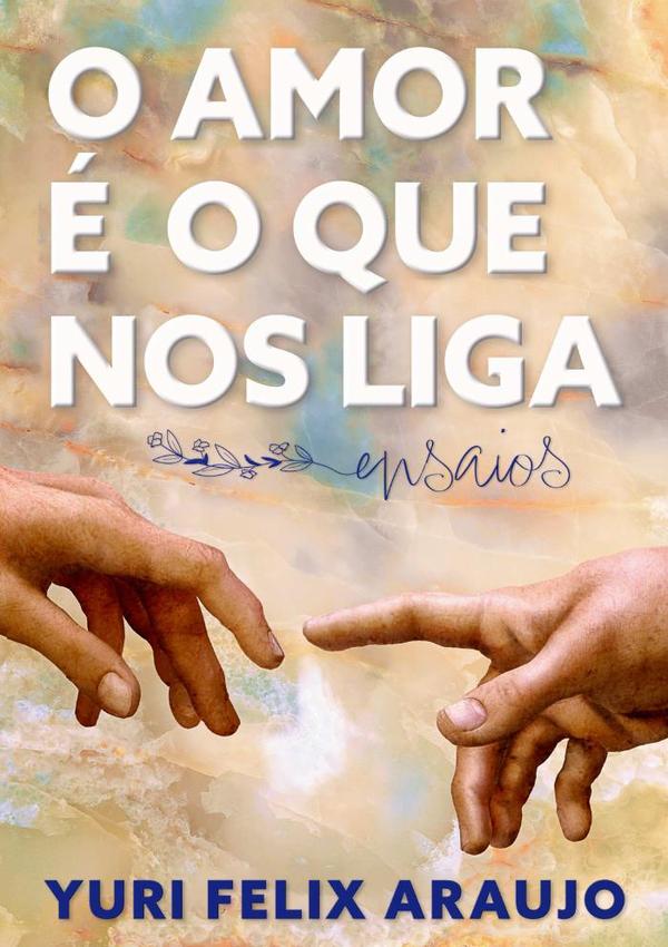 O Amor É O Que Nos Liga