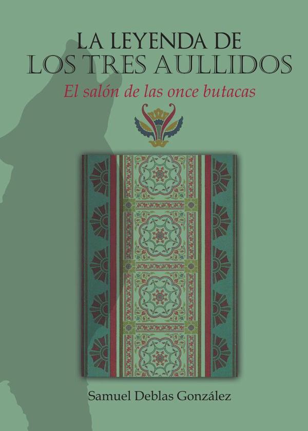 La leyenda de los tres aullidos I. El salón de las once butacas