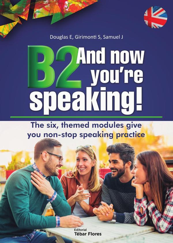 B2 And now you're speaking!