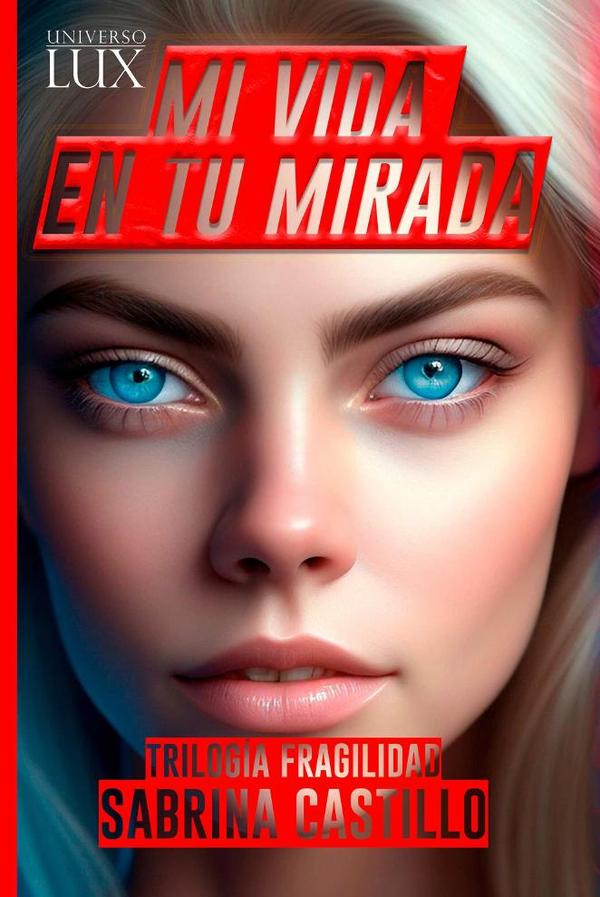 Mi vida en tu mirada