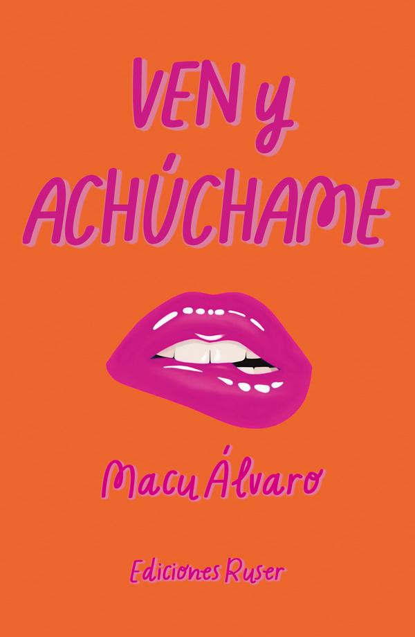 Ven y achúchame
