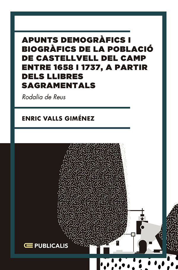 Apunts demogràfics i biogràfics de la població de castellvell del camp entre 1658 i 1737, a partir dels llibres sagramentals