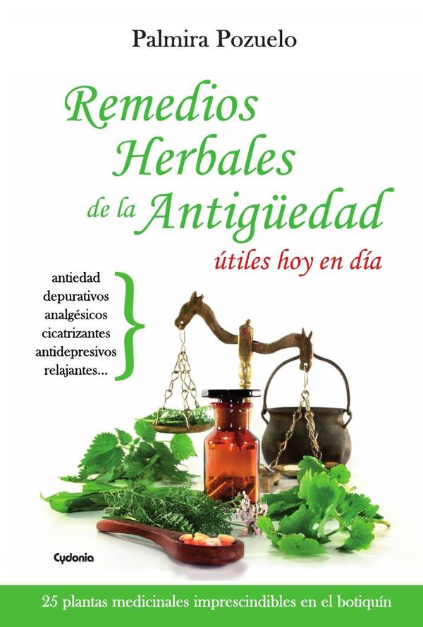 Remedios herbales de la Antigüedad, útiles hoy en día