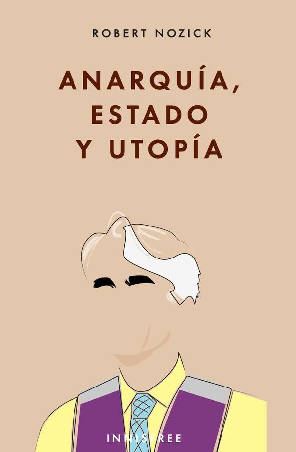 Anarquía, estado y utopía