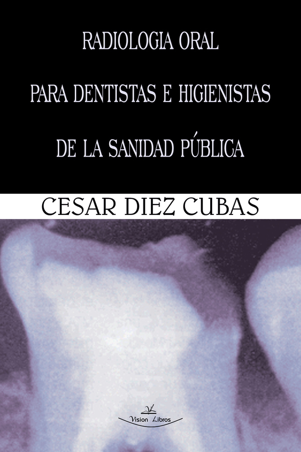 Radiología oral para dentistas e higienistas de la sanidad pública