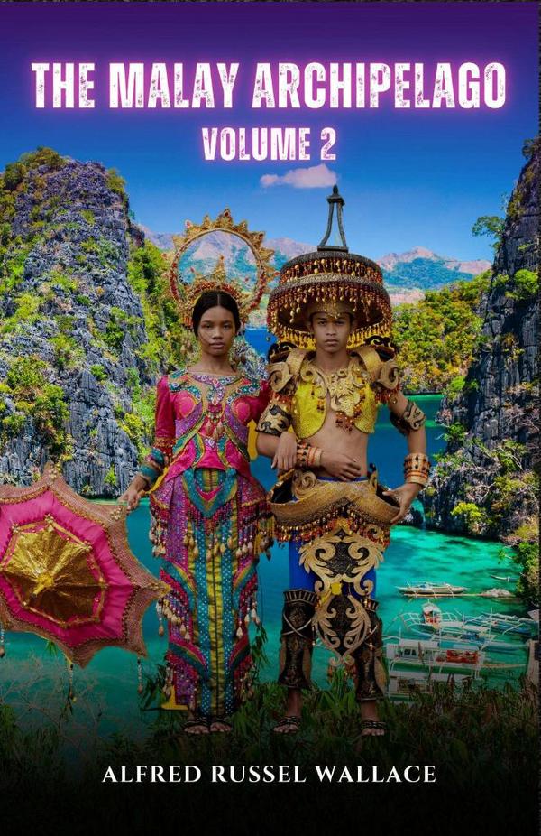 The Malay Archipelago, Volume 2