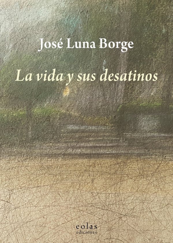 La vida y sus desatinos