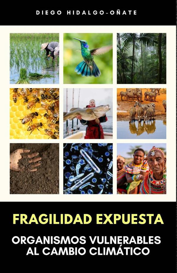 Fragilidad Expuesta. Organismos Vulnerables al Cambio Climático.