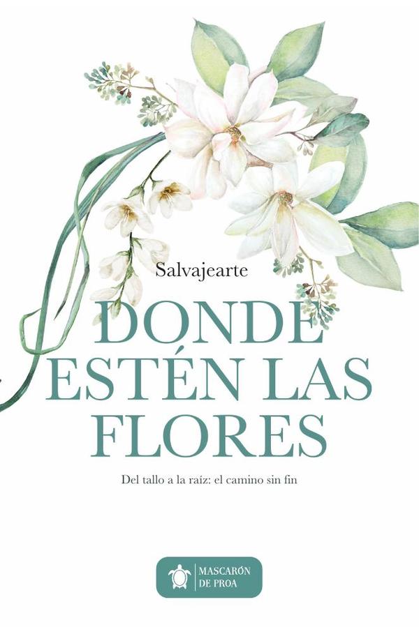 Donde estén las flores