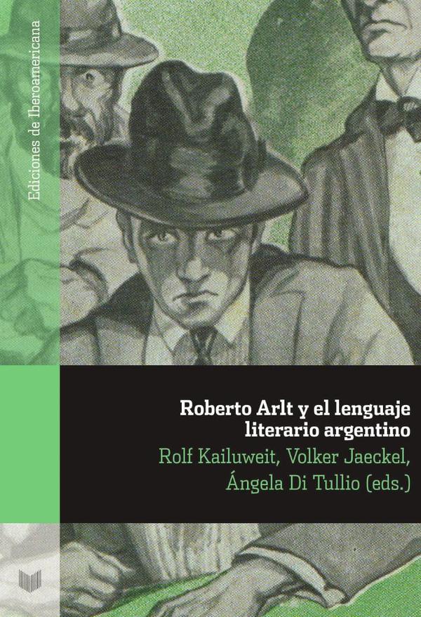 Roberto Arlt y el lenguaje literario argentino