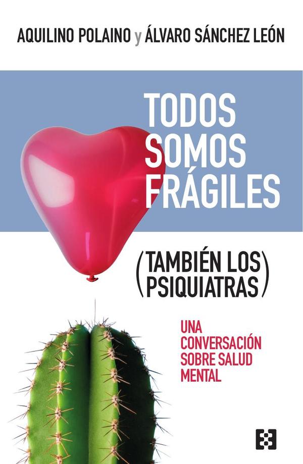 Todos somos frágiles (también los psiquiatras)