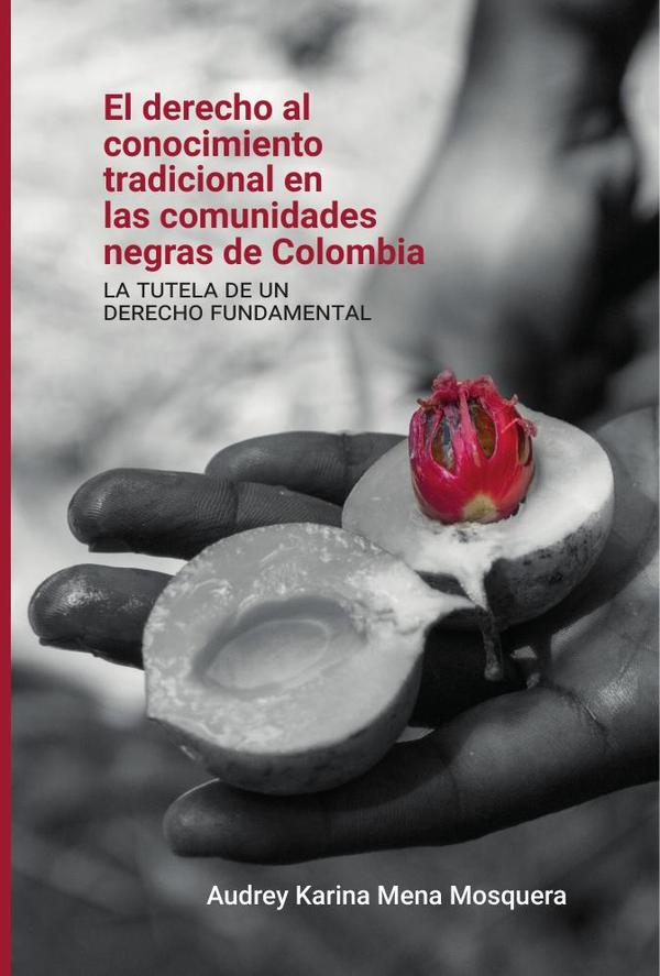 El derecho al conocimiento tradicional en las comunidades negras de Colombia: