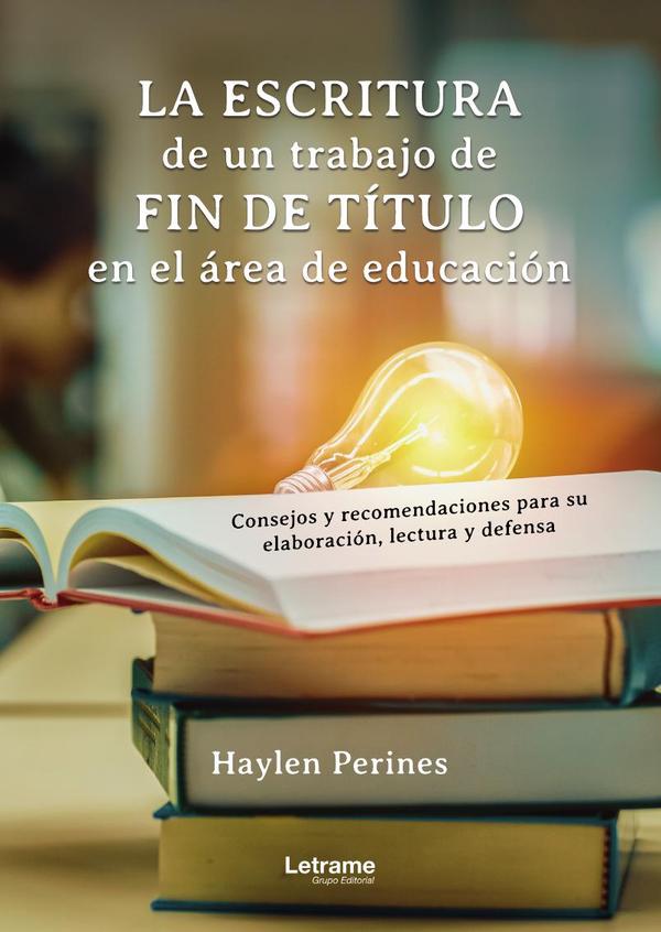 La escritura de un trabajo de fin de título en el área de la educación