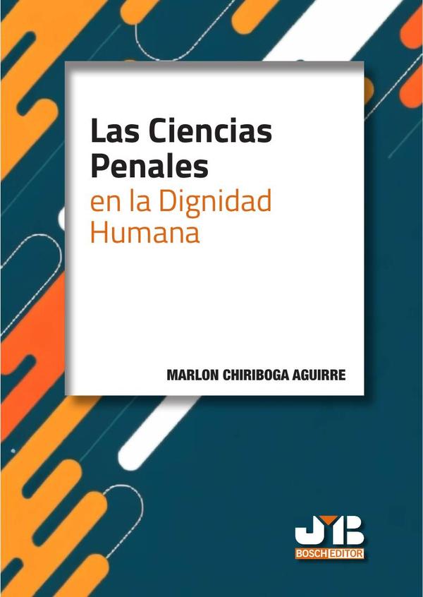 Las Ciencias Penales en la dignidad humana